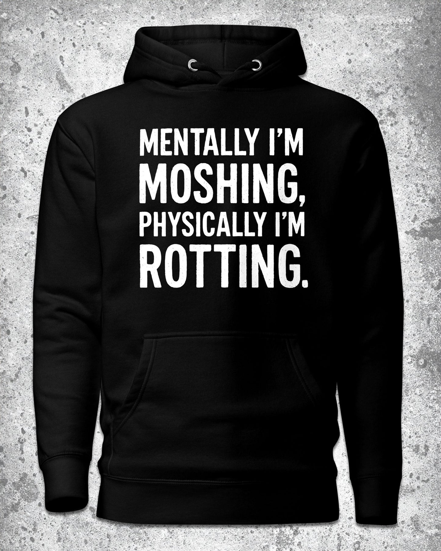 Mentally I'm Moshing Hoodie