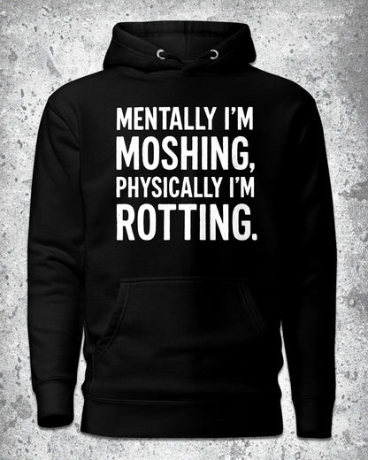 Mentally I'm Moshing Hoodie