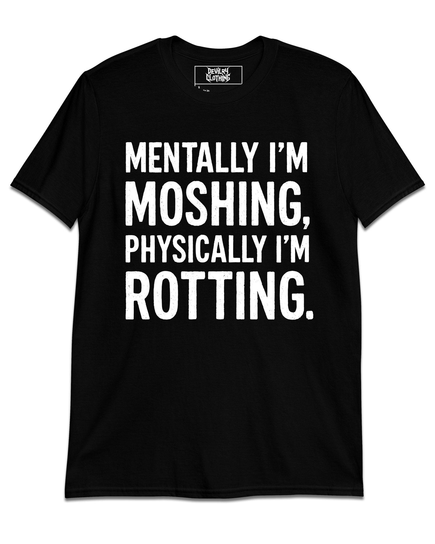 Mentally I'm Moshing T-Shirt