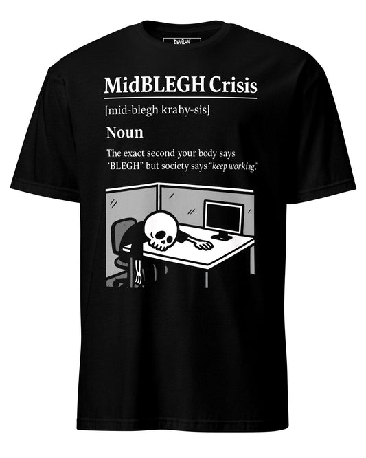 MidBLEGH Crisis T-Shirt