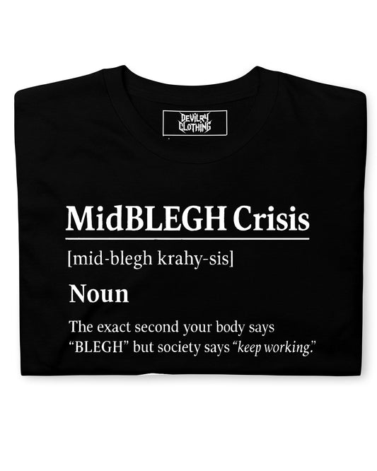 MidBLEGH Crisis T-Shirt