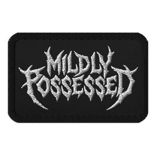MILDLY POSSESSED Embroidered Patch
