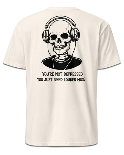 You’re Not Depressed T-Shirt
