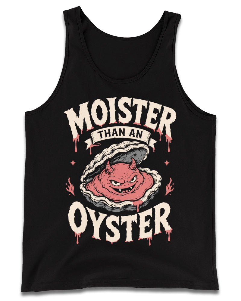 Moister Than An Oyster Tank Top