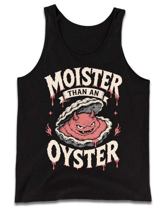 Moister Than An Oyster Tank Top