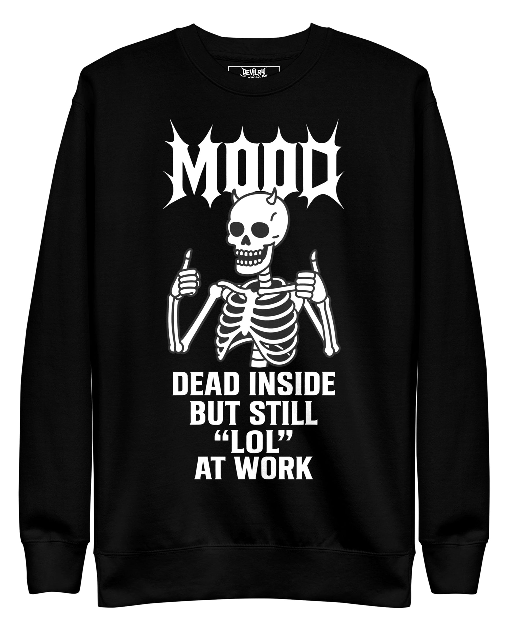 MOOD Dead Inside Sweatshirt