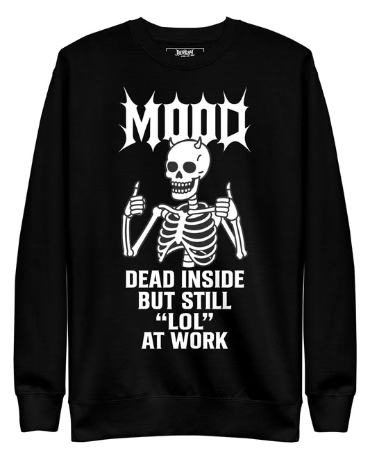 MOOD Dead Inside Sweatshirt