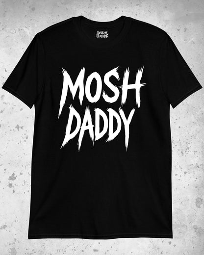 MOSH DADDY T-Shirt