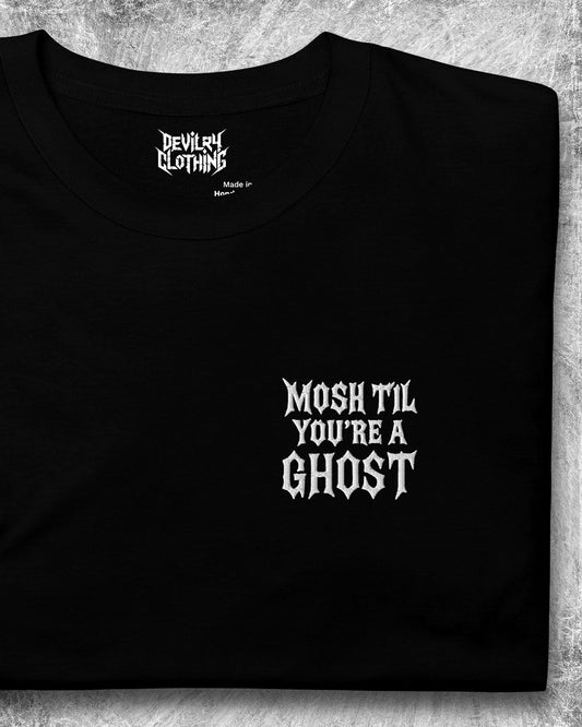 Mosh Til You’re a Ghost Embroidered Tee