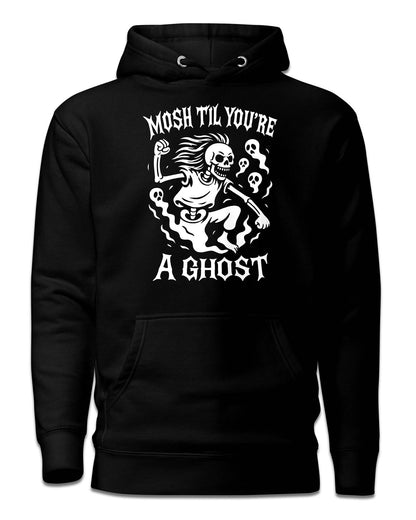 Mosh Til You’re a Ghost Hoodie