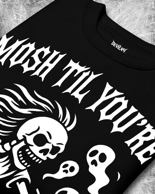 Mosh Til You’re a Ghost Sweatshirt