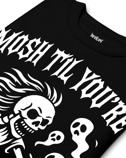 Mosh Til You’re a Ghost Sweatshirt