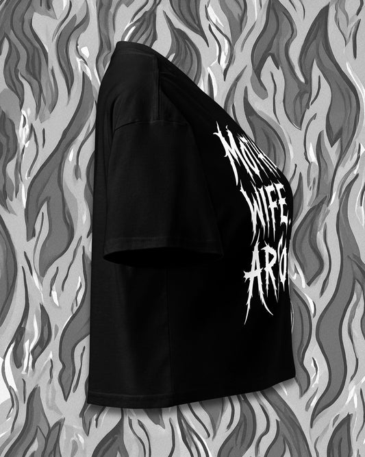 MOTHER WIFE ARSONIST Crop Top