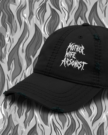 MOTHER WIFE ARSONIST Distressed Dad Hat