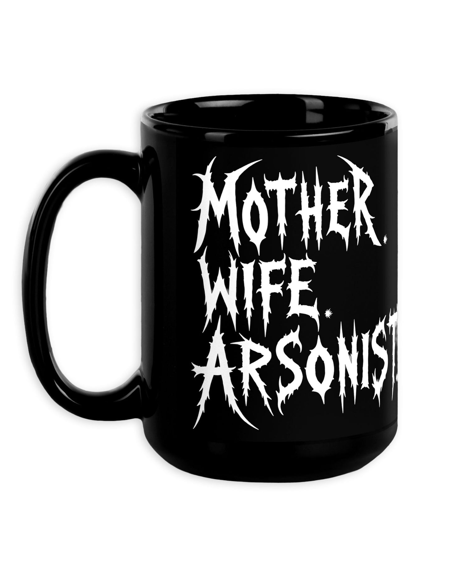 Mother Wife Arsonist Mug