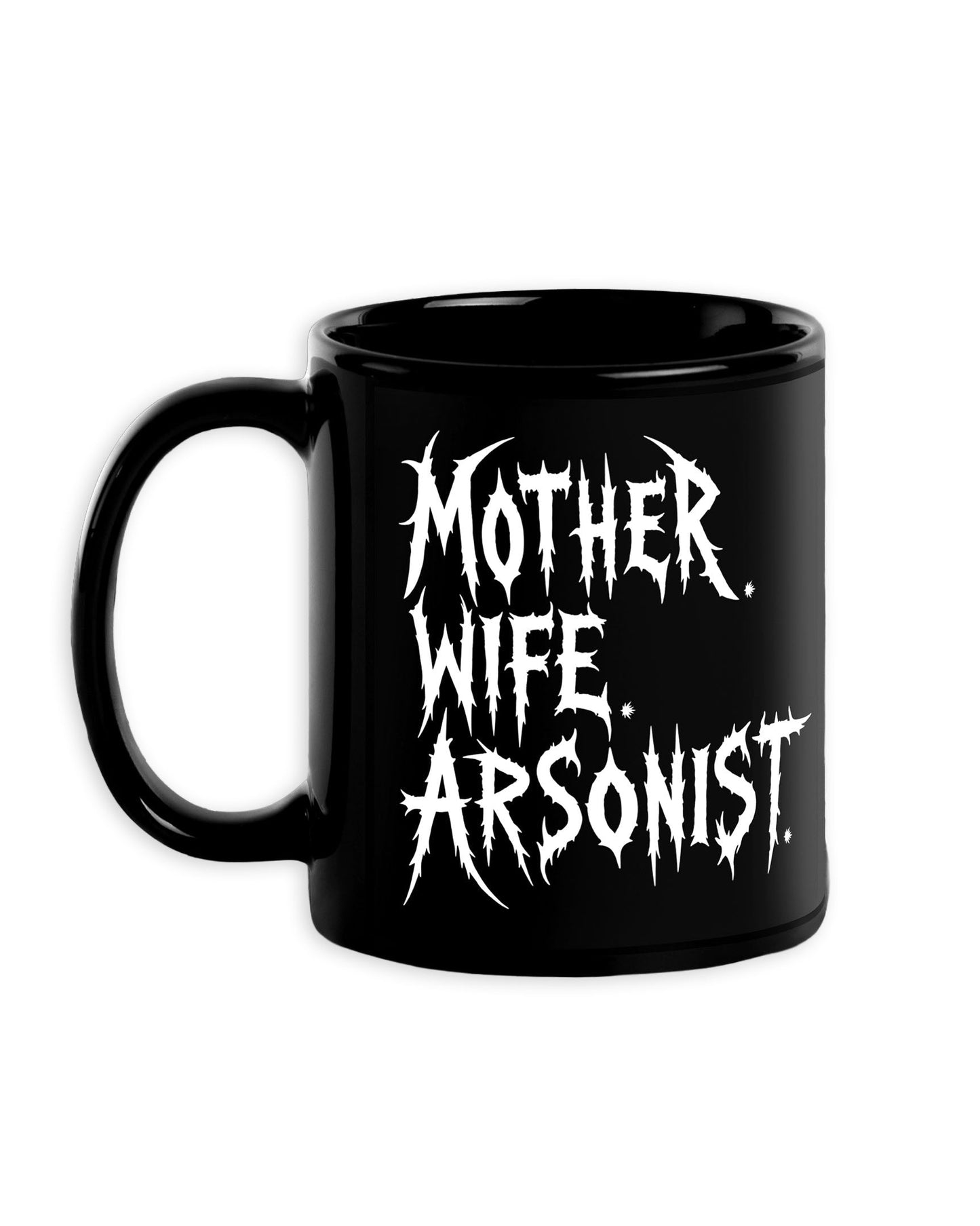 Mother Wife Arsonist Mug