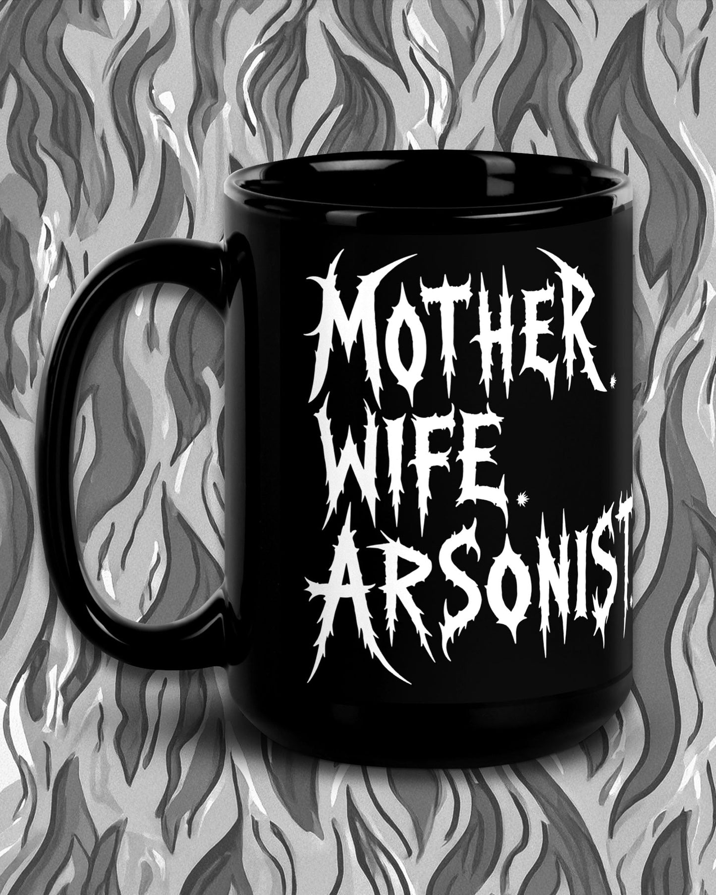 Mother Wife Arsonist Mug
