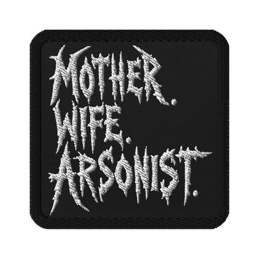 MOTHER WIFE ARSONIST Patch