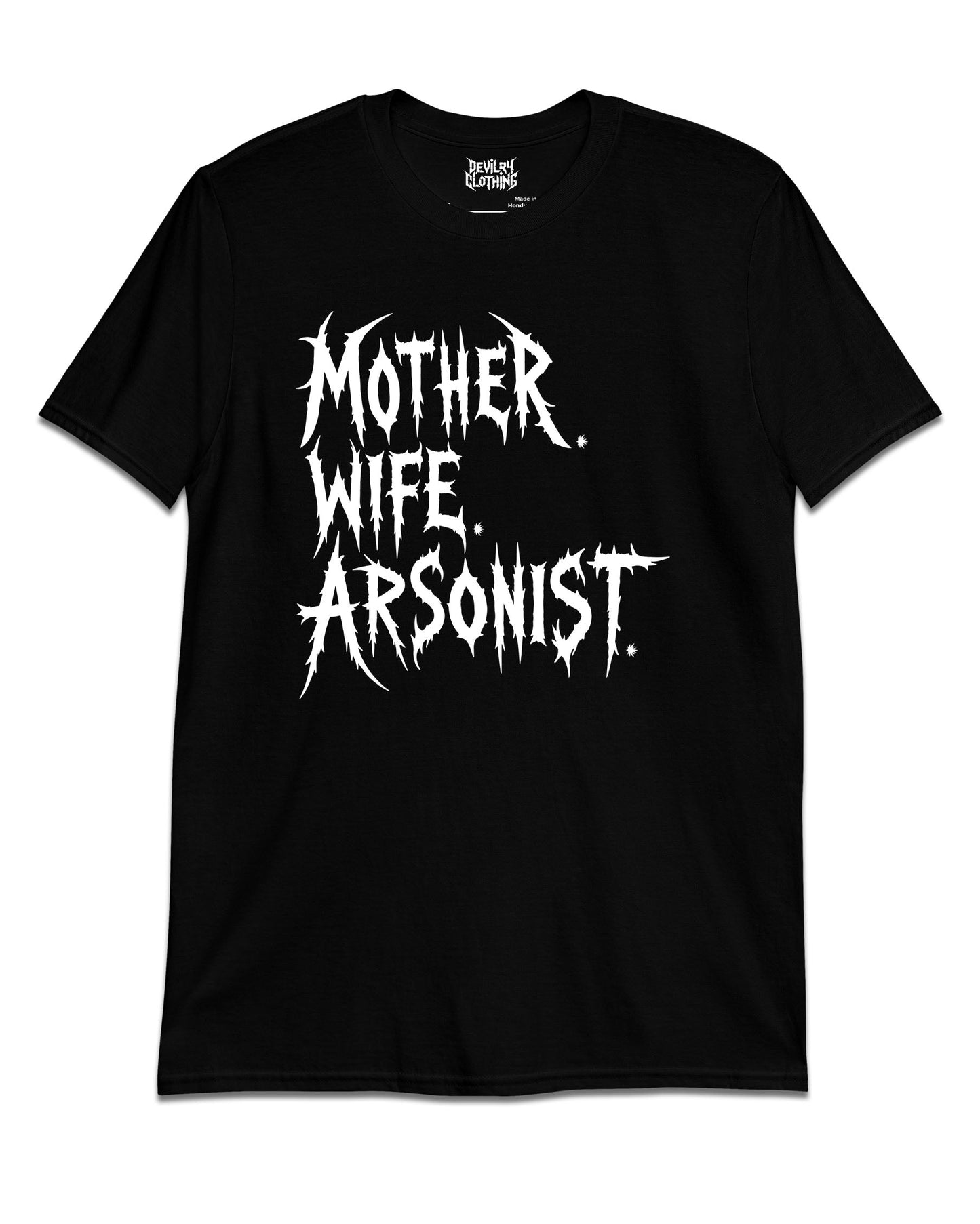 MOTHER WIFE ARSONIST T-Shirt