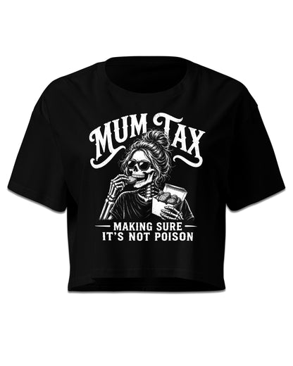 Mum Tax Crop Top