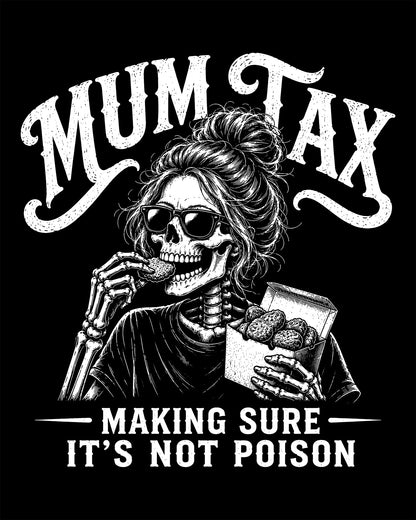 Mum Tax T-Shirt