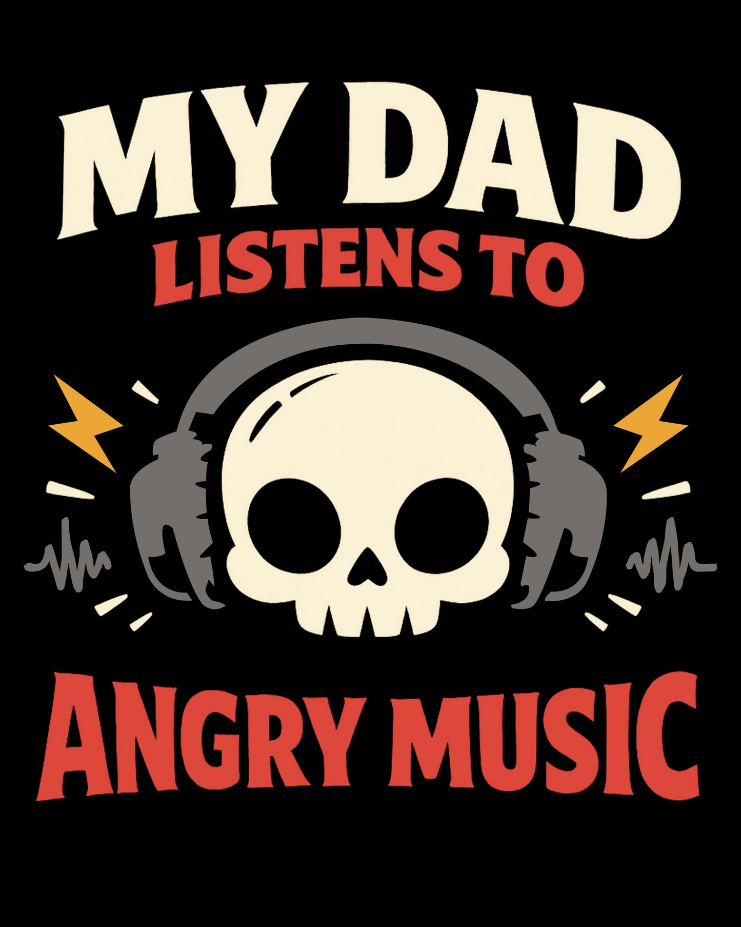 My Dad Listens To Angry Music Baby Bodysuit