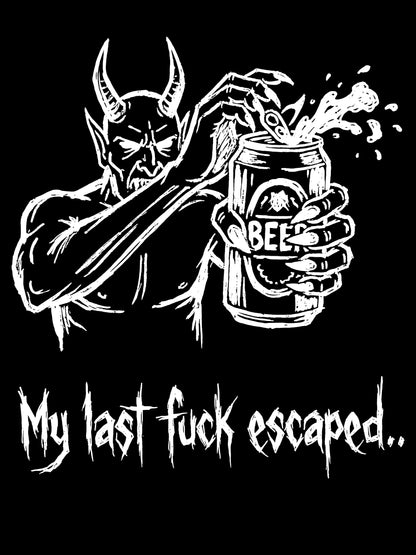 My Last F*ck Escaped T-Shirt