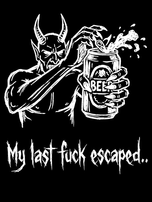 My Last F*ck Escaped T-Shirt