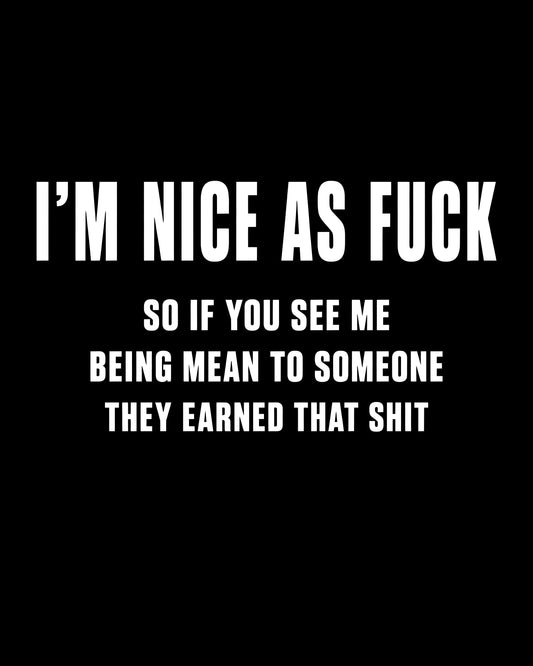 Nice As Fuck T-Shirt
