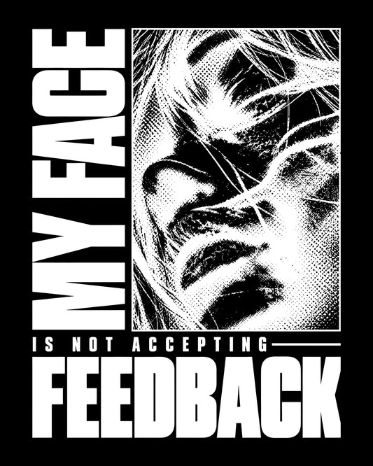 Not Accepting Feedback T-Shirt
