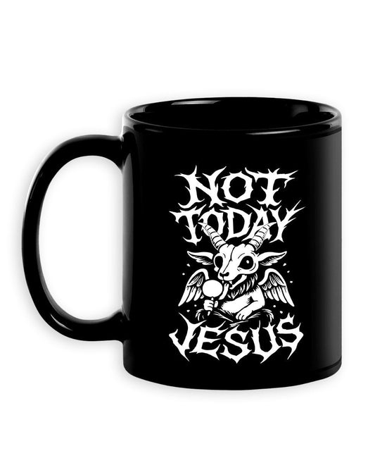 NOT TODAY JESUS Mug