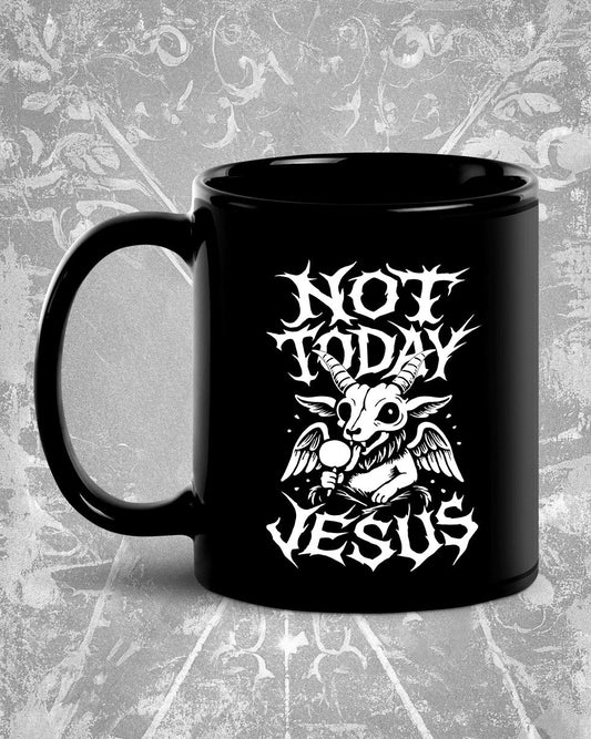 NOT TODAY JESUS Mug