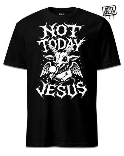 NOT TODAY JESUS T-Shirt