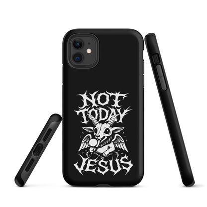 NOT TODAY JESUS Tough iPhone Case