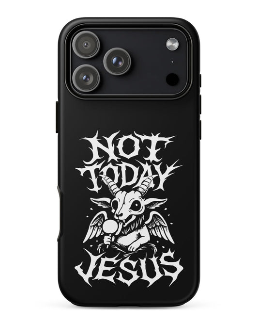 NOT TODAY JESUS Tough iPhone Case