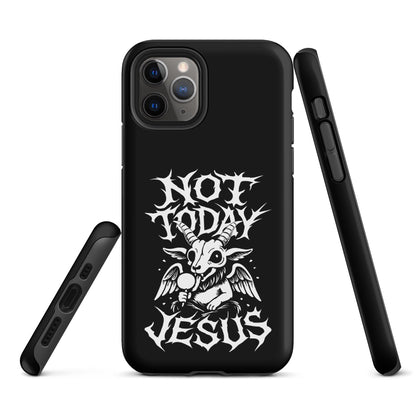 NOT TODAY JESUS Tough iPhone Case