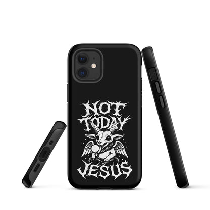 NOT TODAY JESUS Tough iPhone Case