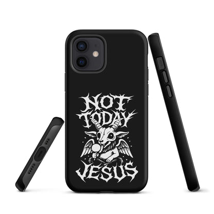 NOT TODAY JESUS Tough iPhone Case