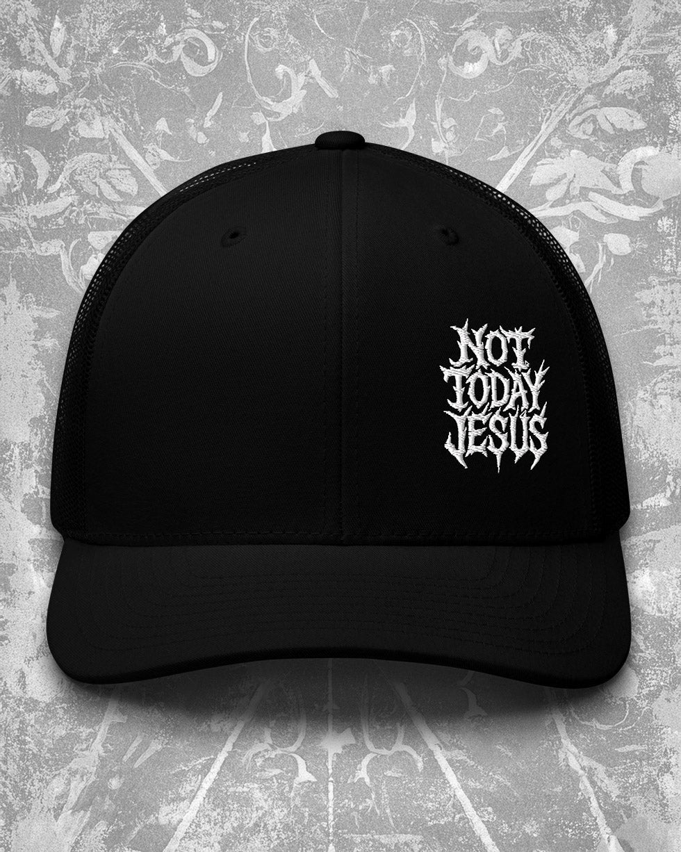 Not Today Jesus Trucker Cap
