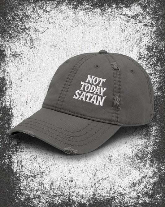 NOT TODAY SATAN Distressed Dad Hat