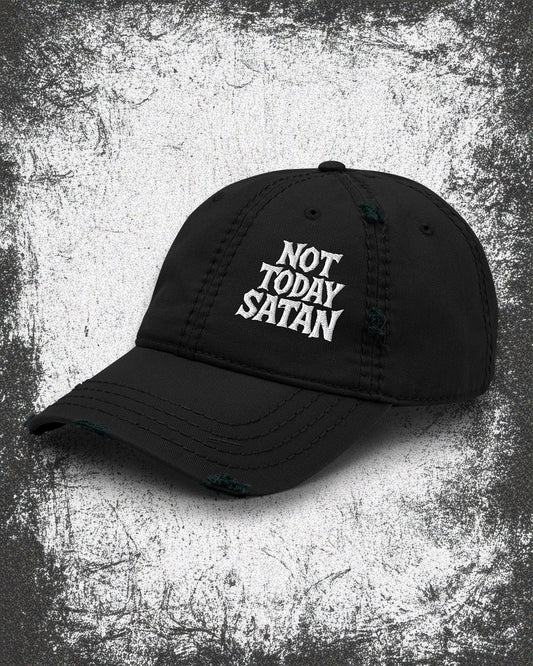 NOT TODAY SATAN Distressed Dad Hat