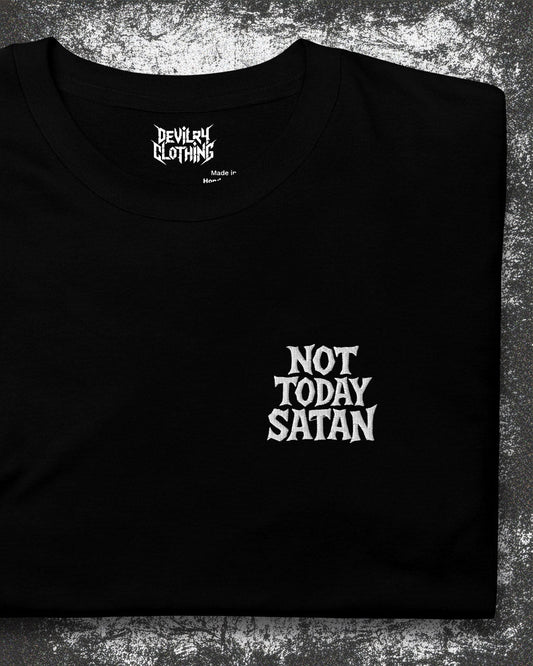 NOT TODAY SATAN Embroidered T-Shirt