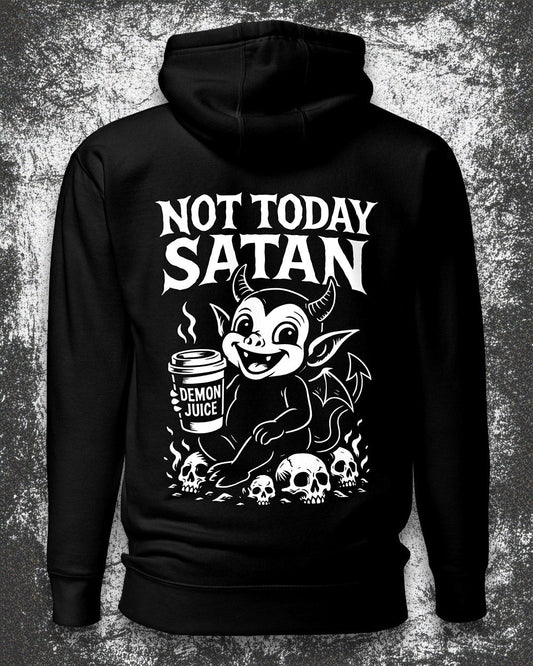 NOT TODAY SATAN Hoodie