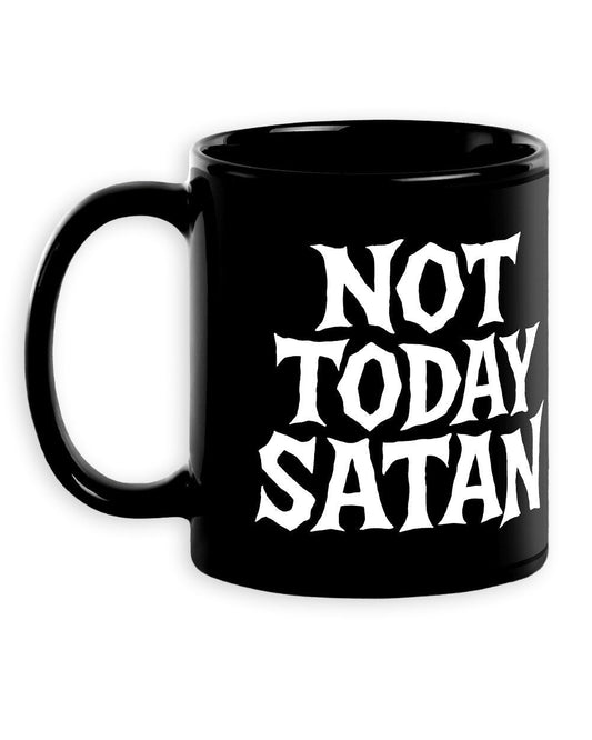 NOT TODAY SATAN Mug