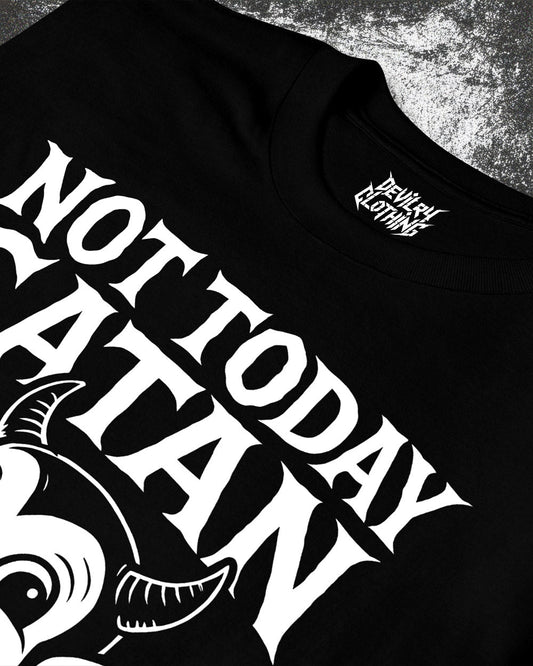 NOT TODAY SATAN T-Shirt