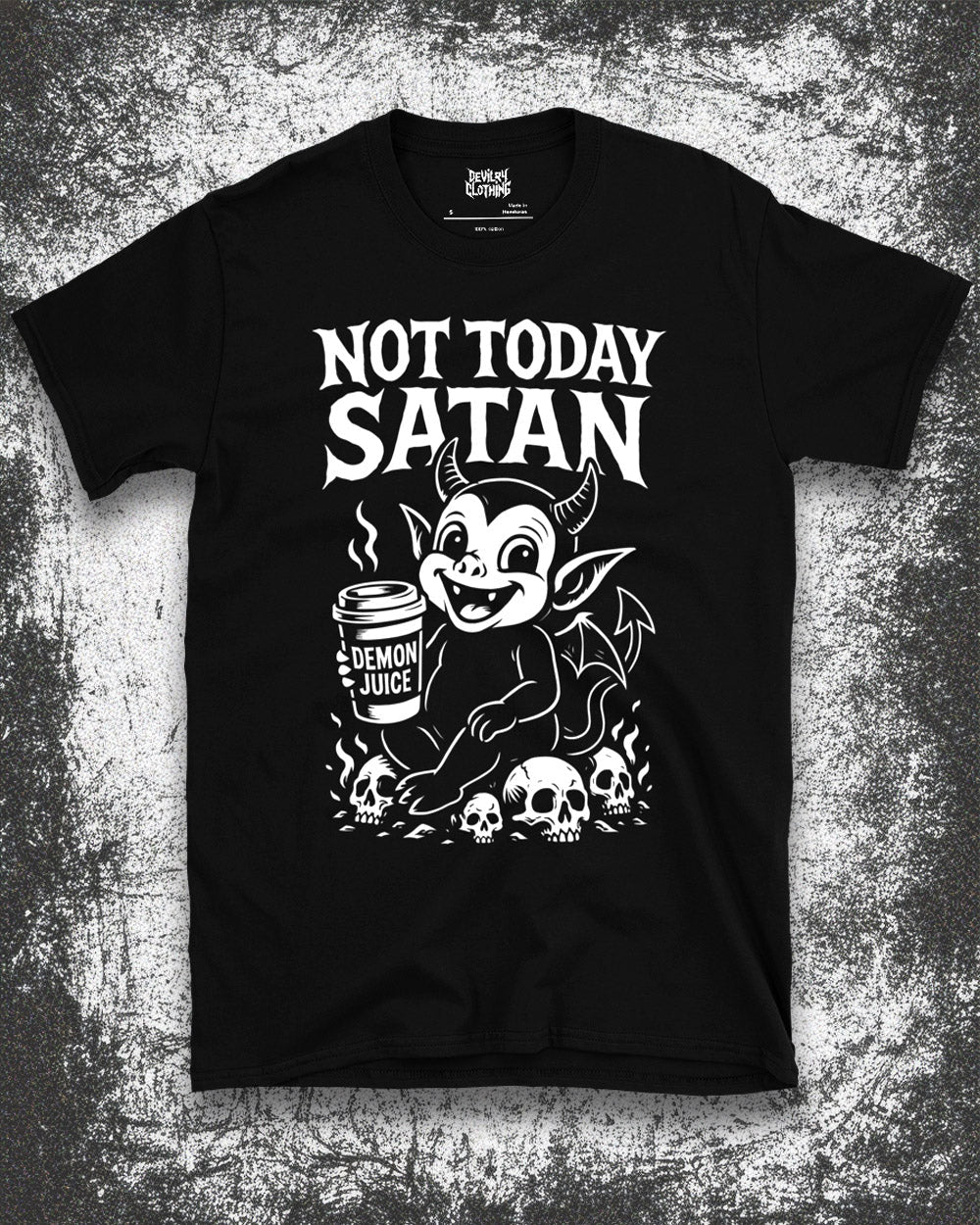 NOT TODAY SATAN T-Shirt