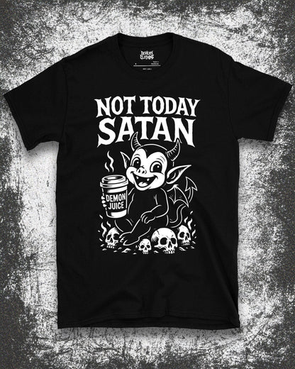 NOT TODAY SATAN T-Shirt