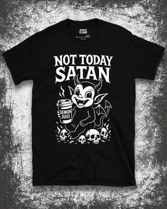 NOT TODAY SATAN T-Shirt