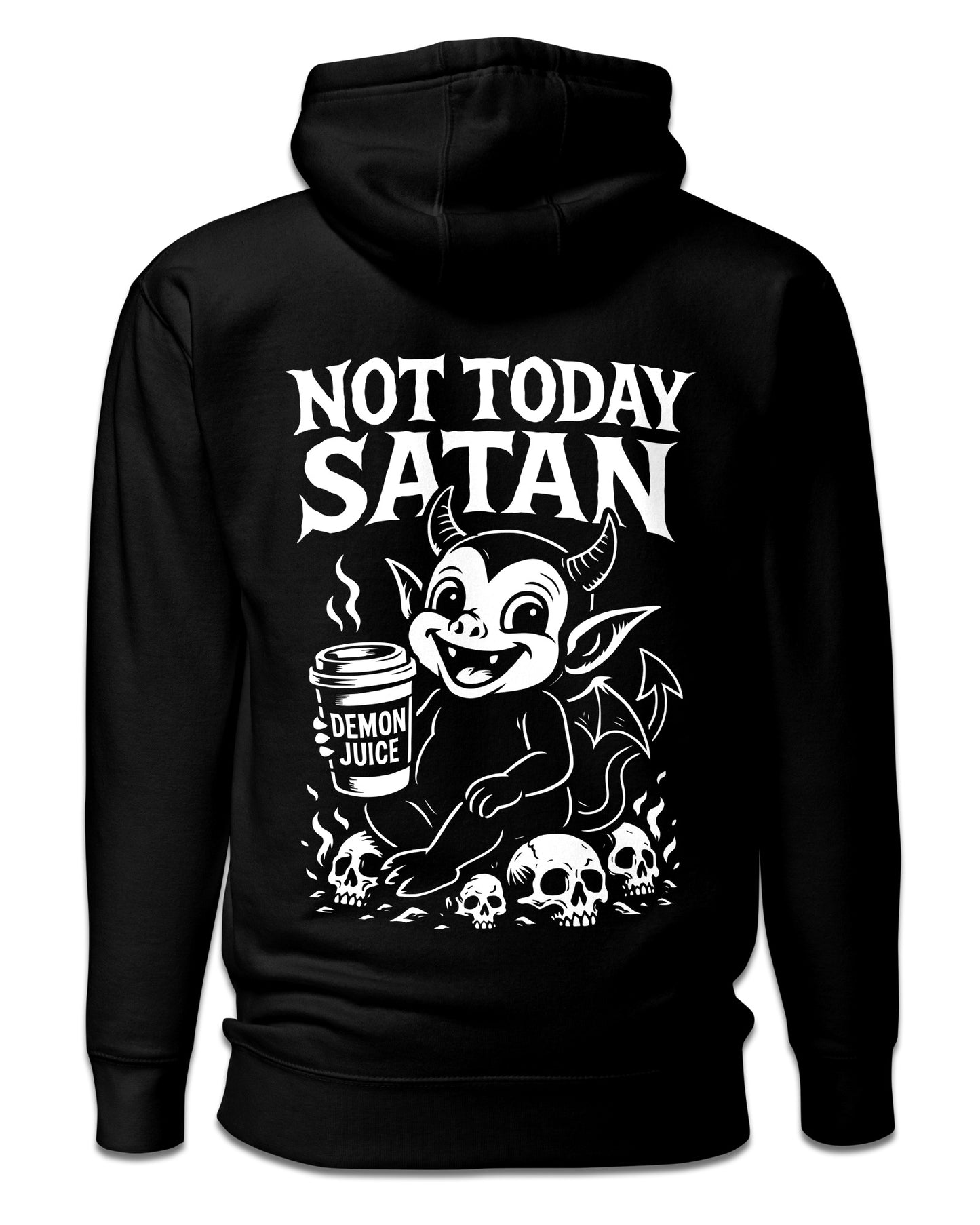 NOT TODAY SATAN Hoodie