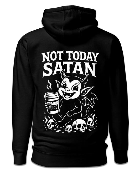 NOT TODAY SATAN Hoodie
